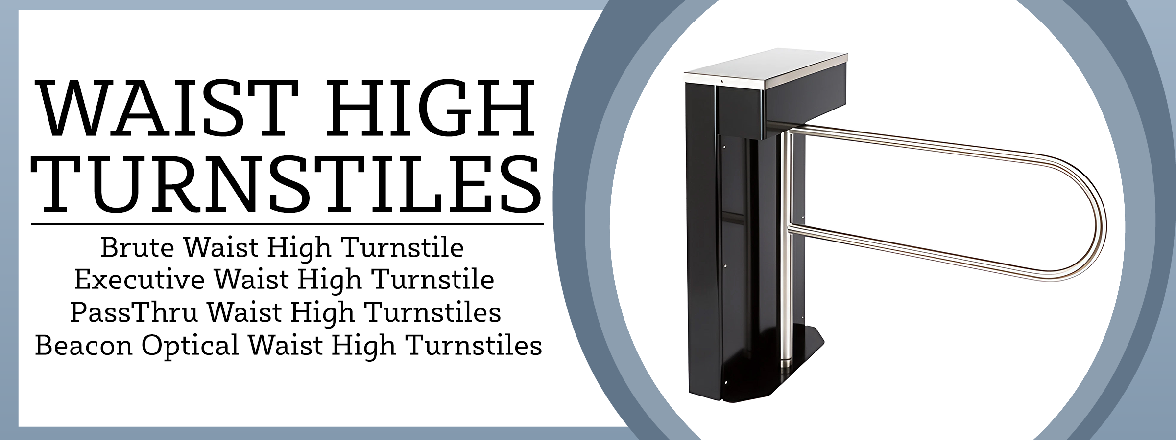 Shop Waist Height Turnstiles